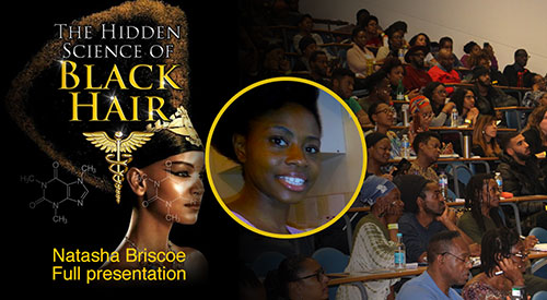 Read more about the article Natasha Briscoe – Full Presentation – The Hidden Science Of Black Hair (2019)