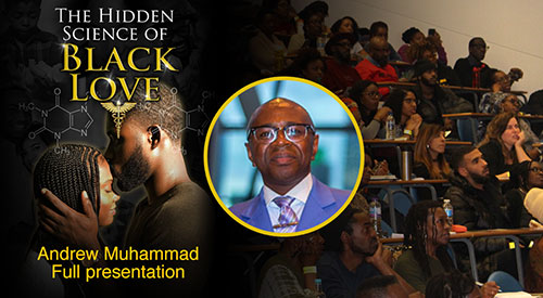 Read more about the article Andrew Muhammad – Full Presentation – The Hidden Science of Black Love (2019)