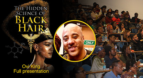 Read more about the article Ovi King – Full Presentation – The Hidden Science Of Black Hair (2019)