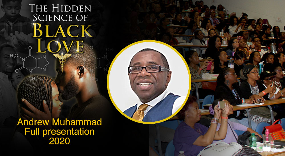 Read more about the article Andrew Muhammad – Full Presentation – The Hidden Science of Black Love (2020)
