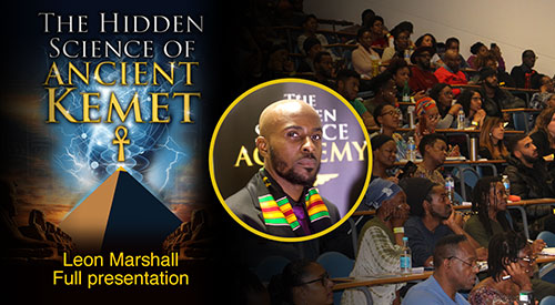 Read more about the article Leon Marshall – Full Presentation – The Hidden Science of Ancient Kemet (2019)